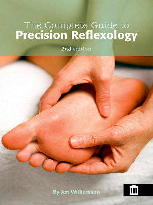 Title details for The Complete Guide to Precision Reflexology 2nd Edition by Jan Williamson - Available